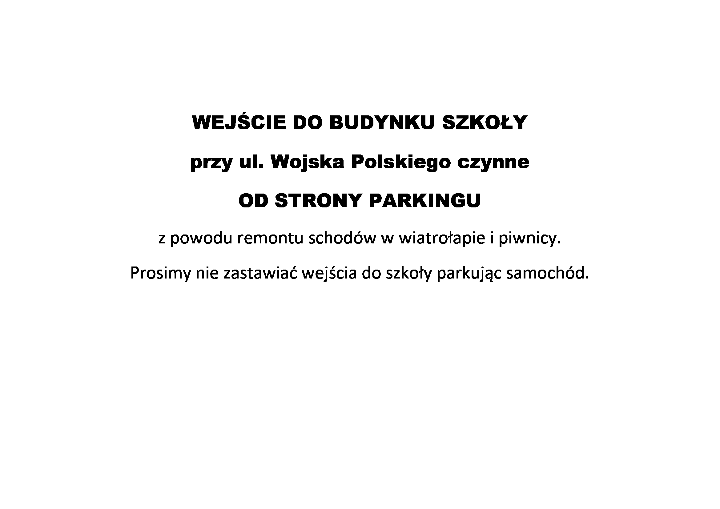 UWAGA! Zmiana wejścia do budynku szkoły przy ul. Wojska Polskiego do czasu zak