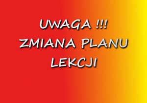 Zmiany w planie lekcji