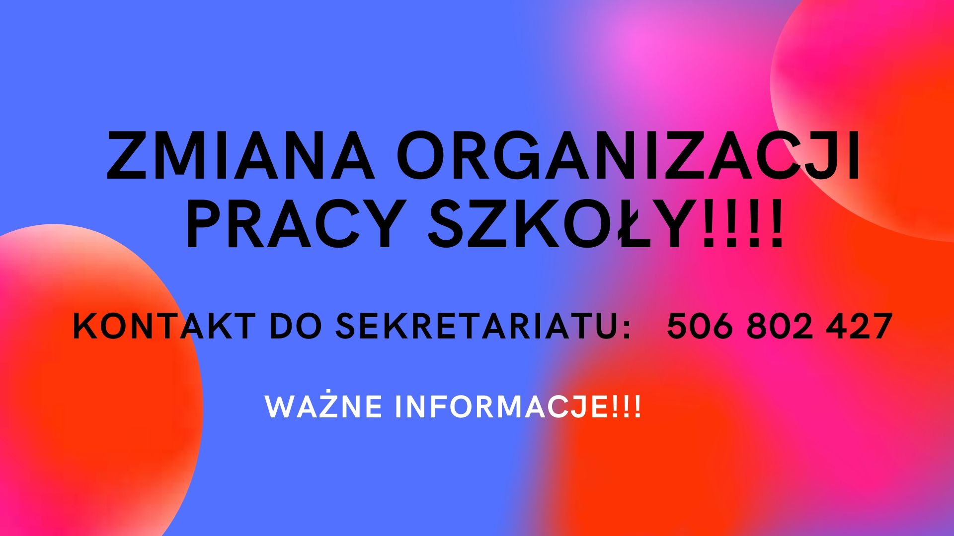 BIEŻĄCE INFORMACJE O ORGANIZACJI PRACY SZKOŁY