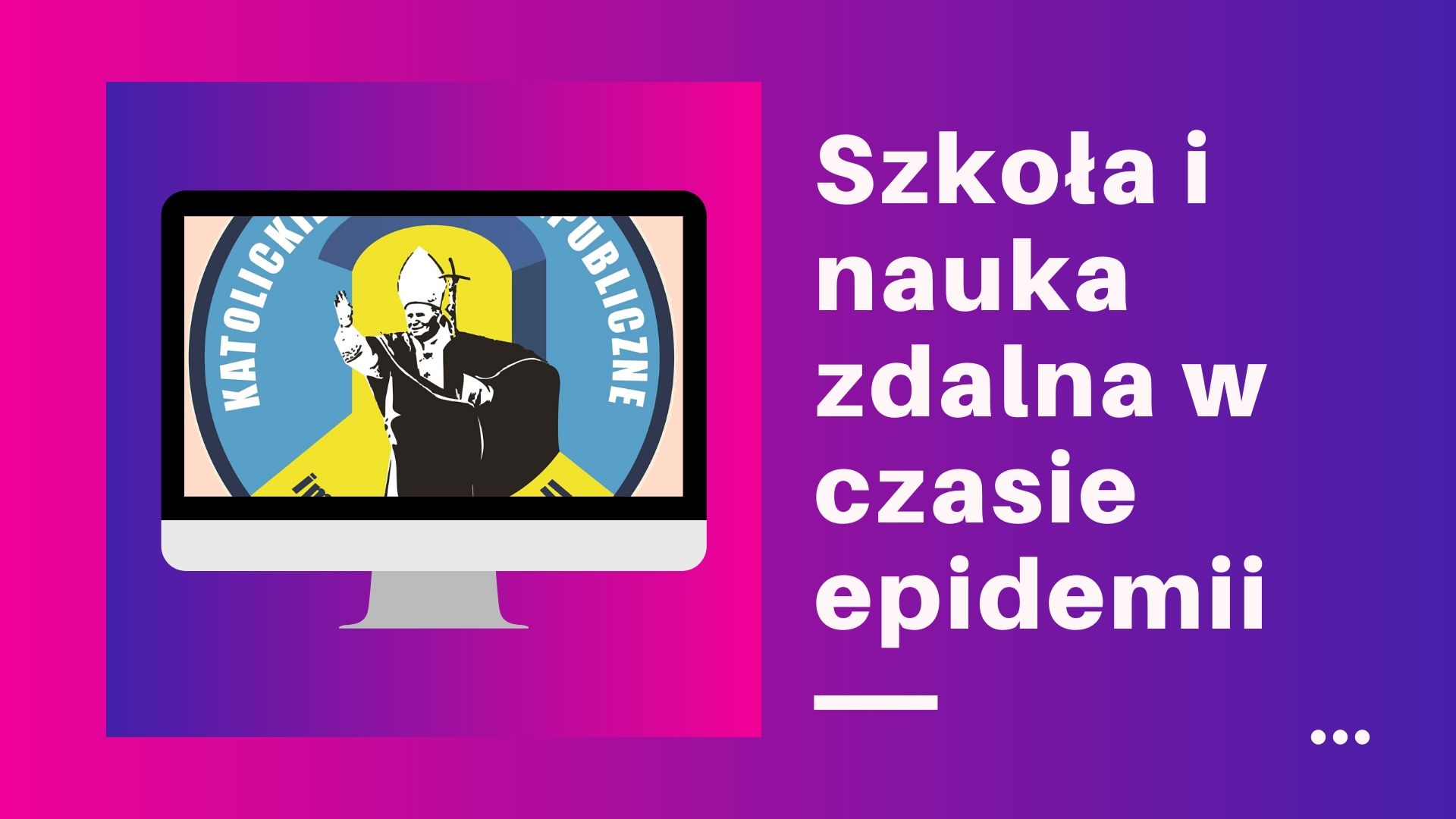 Nieco refleksji o edukacji zdalnej...
