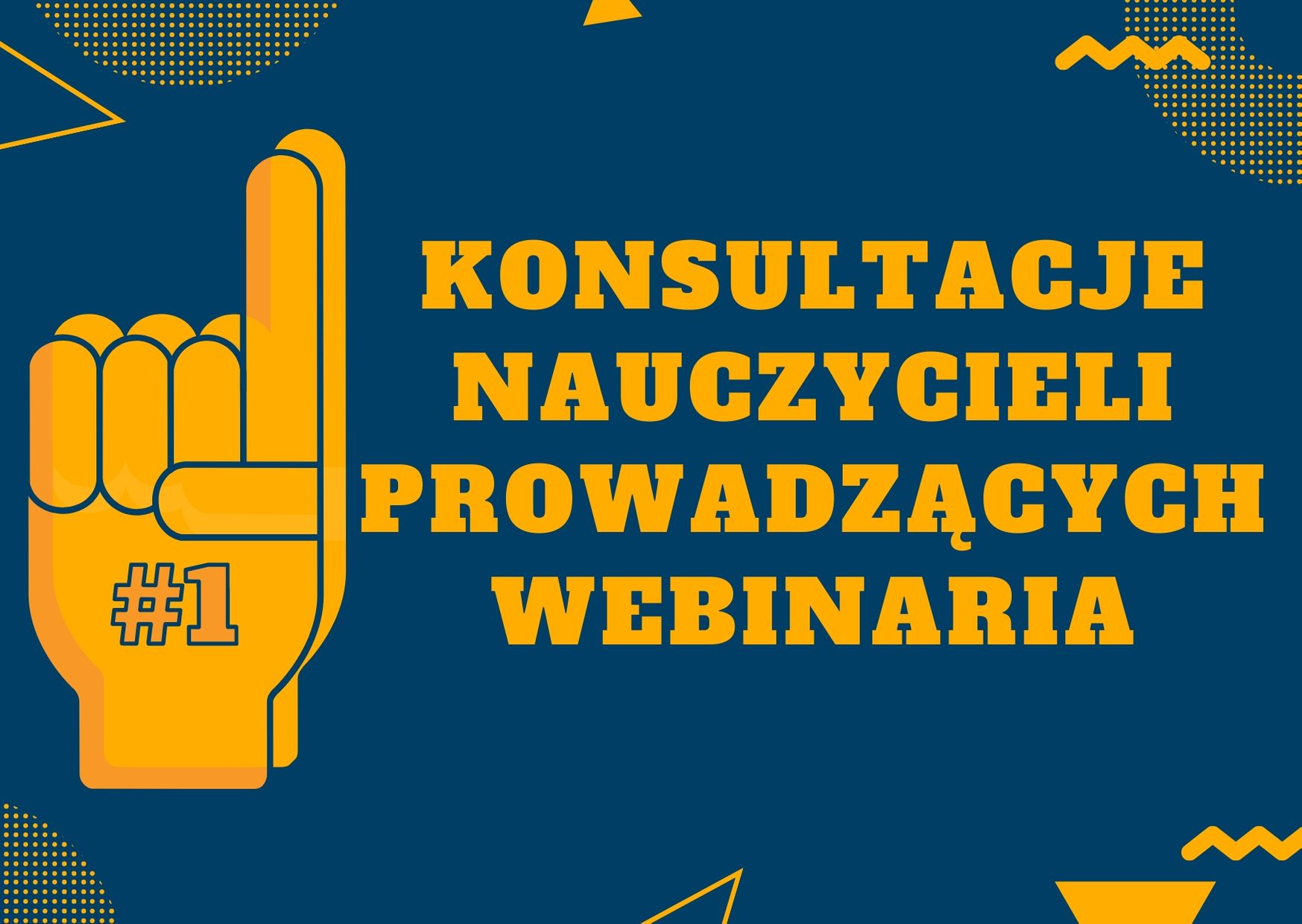 KONSULTACJE NAUCZYCIELI PROWADZĄCYCH WEBINARIA