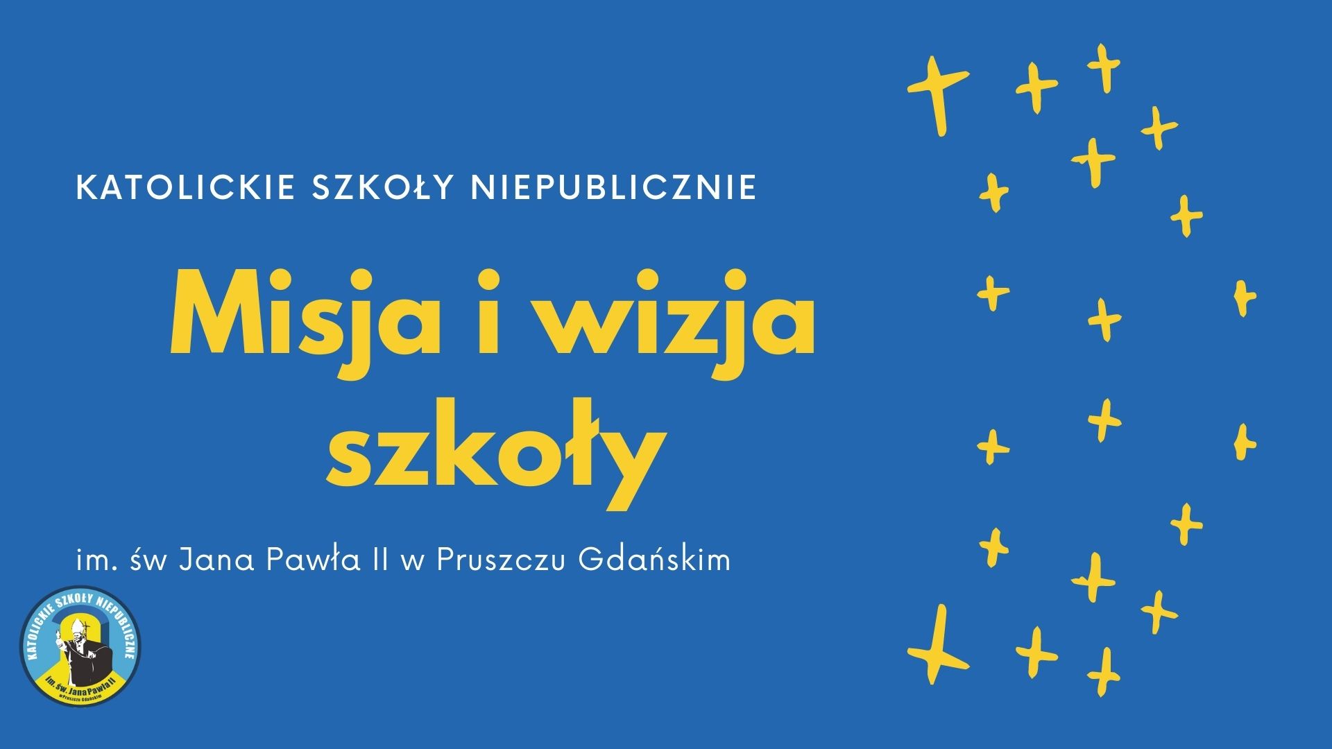 Misja i Wizja Naszej Szkoły